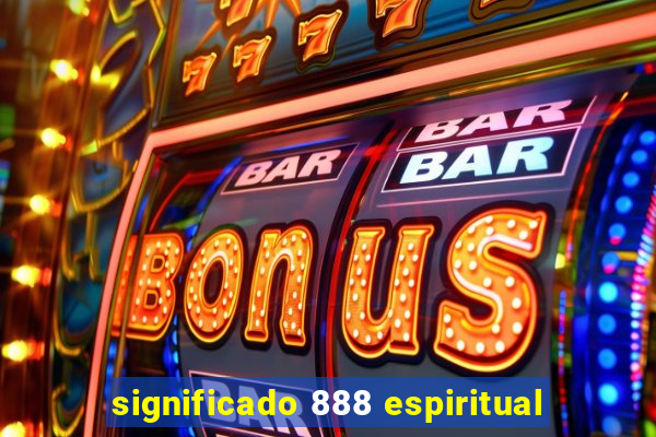 significado 888 espiritual